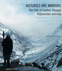 Histories Are Mirrors: The Path of Conflict through Iraq and Afghanistan