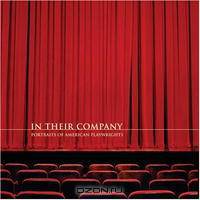 In Their Company: Portraits of American Playwrights
