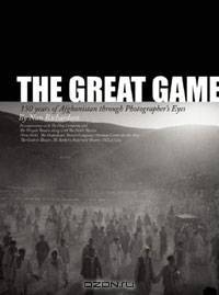 The Great Game: Afghanistan Seen Through Photographers