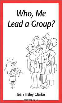 Who, Me Lead a Group?