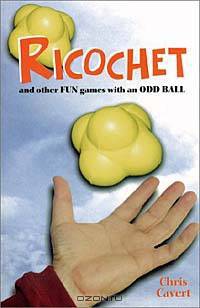 Ricochet and other Fun games with an Odd Ball