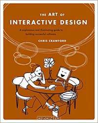 The Art of Interactive Design: A Euphonious and Illuminating Guide to Building Successful Software