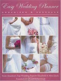 Easy Wedding Planner, Organizer & Keepsake: Celebrating the Most Memorable Day of Your Life
