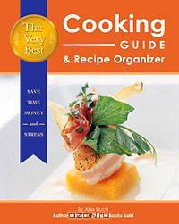 The Very Best Cooking Guide & Recipe Organizer