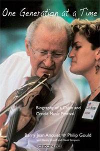 One Generation at a Time: Biography of a Cajun and Creole Music Festival