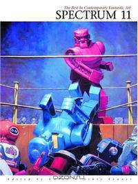 Spectrum 11: The Best In Contemporary Fantastic Art