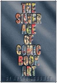 The Silver Age of Comic Book Art