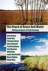 The Grace of Grass and Water: Writing in Honor of Paul Gruchow