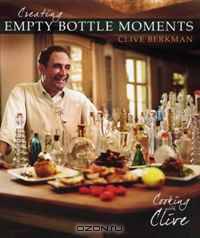 Empty Bottle Moments: Cooking With Clive