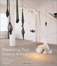Dreaming Red: Creating ArtPace