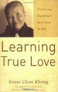 Learning True Love: Practicing Buddhism in a Time of War