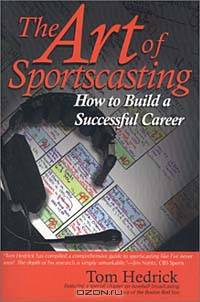 The Art of Sportscasting: How to Build a Successful Career