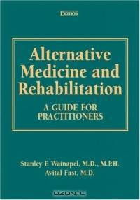 Alternative Medicine and Rehabilitation: A Guide for Practitioners