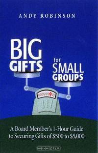 Big Gifts For Small Groups: A 1-hour Board Member