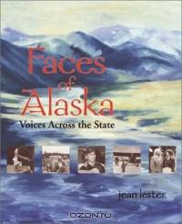 Faces of Alaska: Voices Across the State