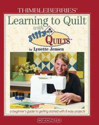 Thimbleberries Learning to Quilt with Jiffy Quilts