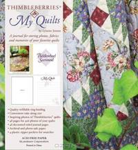 Thimbleberries My Quilts: A Journal for Storing Photos, Fabrics and Memories of Your Favorite Quilts (Thimbleberries)