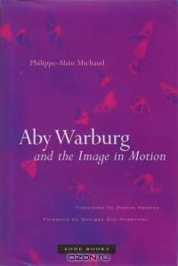 Aby Warburg and the Image in Motion