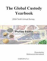 2004 Global Custody Yearbook, Profiles Edition