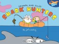 Grampa & Julie: Shark Hunters