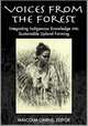 Voices from the Forest: Integrating Indigenous Knowledge into Sustainable Upland Farming (RFF Press) (RFF Press), 