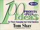 100 Profits+Plus Ideas for Power Managing, Tom Shay 