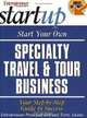 Start Your Own Specialty Travel & Tour Business (Entrepreneur Magazine