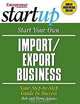 Start Your Own Import/Export Business (Entrepreneur Magazine