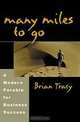 Many Miles to Go, Brian Tracy 