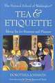 Tea & Etiquette: Taking Tea for Business and Pleasure, Dorothea Johnson, James Norwood Pratt 