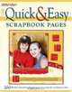 More Quick & Easy Scrapbook Pages: 200 all new timesaving layouts you can create in one hour or less, 