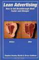 Lean Advertising: How to Get Breakthrough Work Faster and Cheaper, Stephen Hawley Martin 