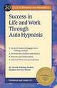 30 Days to Purpose and Prosperity: Success in Life and Work Through Auto Hypnosis, Stephen Martin 