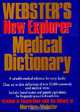 Websters New Explorer Medical Dictionary, 