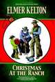 Christmas at the Ranch (Texas Heritage Series : No. 1), Elmer Kelton 