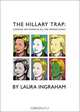 The Hillary Trap: Looking for Power in All the Wrong Places, Laura Ingraham 