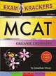 Examkrackers MCAT Organic Chemistry, Jonathan Orsay 