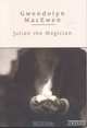 Julian the Magician (Insomniac Library), Gwendolyn MacEwen 