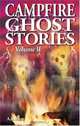 Campfire Ghost Stories, Vol. 2, A. S. Mott 