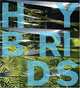 Hybrids: Reshaping the Contemporary Garden in Metis, 