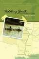 Paddling South: Winnipeg to New Orleans by Canoe, Rick Ranson 