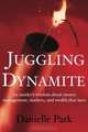 Juggling Dynamite: An insider