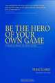 Be the Hero of Your Own Game, Terri Marie 