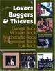 Lovers Buggers & Thieves : Garage Rock, Monster Rock, Psychedelic Rock, Progressive Rock, 