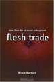Flesh Trade : Tales From The Sexual Underground, Bruce Barnard 