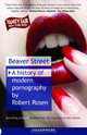 Beaver Street: A History of Modern Pornography, Robert Rosen 