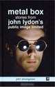 Metal Box: Stories from John Lydon