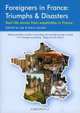 Foreigners in France : Triumphs & Disasters, Joe Laredo 