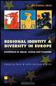 Regional Identity and Diversity in Europe: Experience in Wales, Silesia and Flanders, 