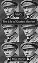 Vivo: The Life of Gustav Meyrink, Mike Mitchell 